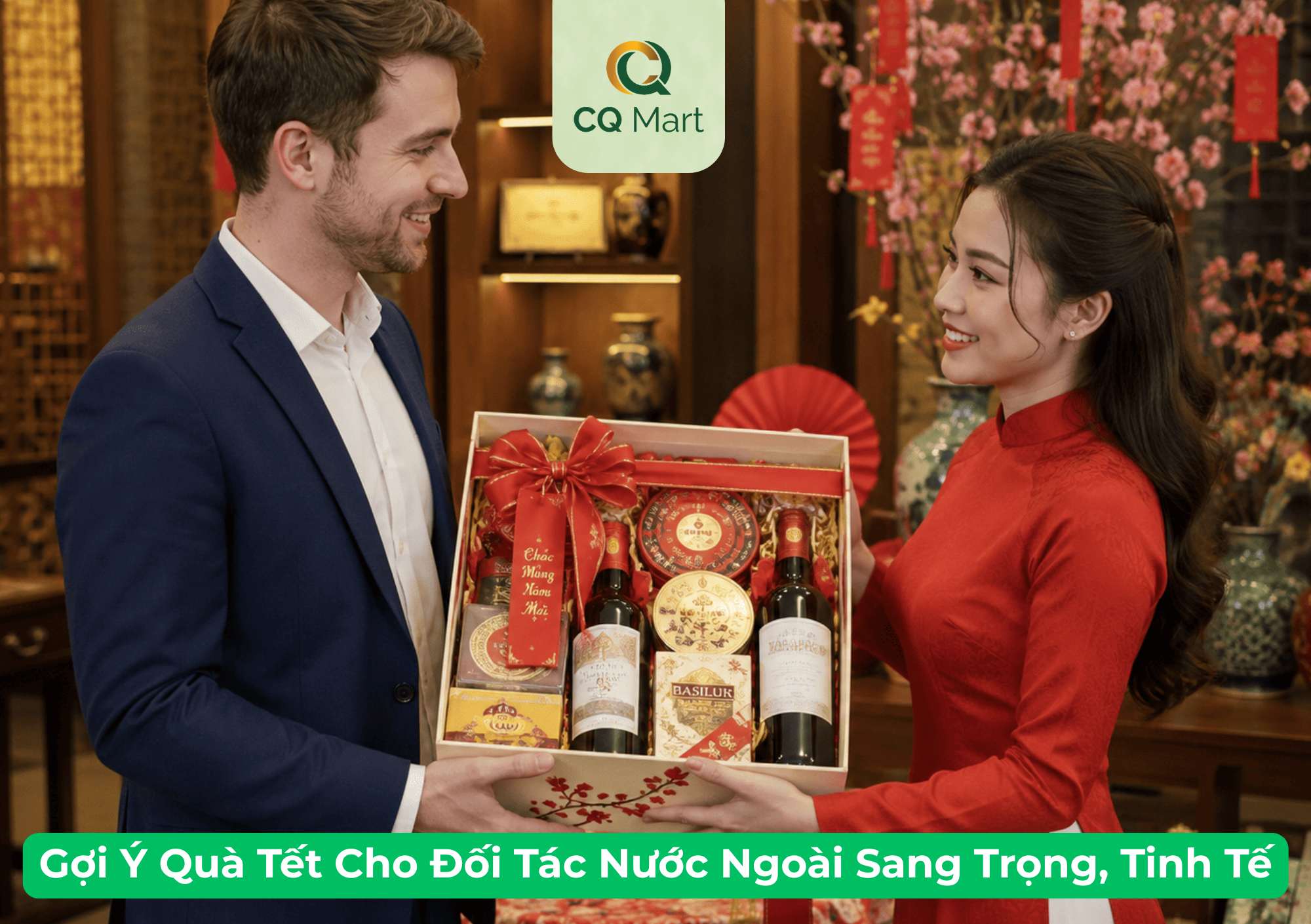 Gợi Ý Quà Tết Cho Đối Tác Nước Ngoài Sang Trọng, Tinh Tế